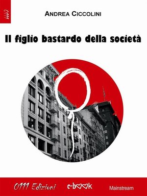 cover image of Il figlio bastardo della società